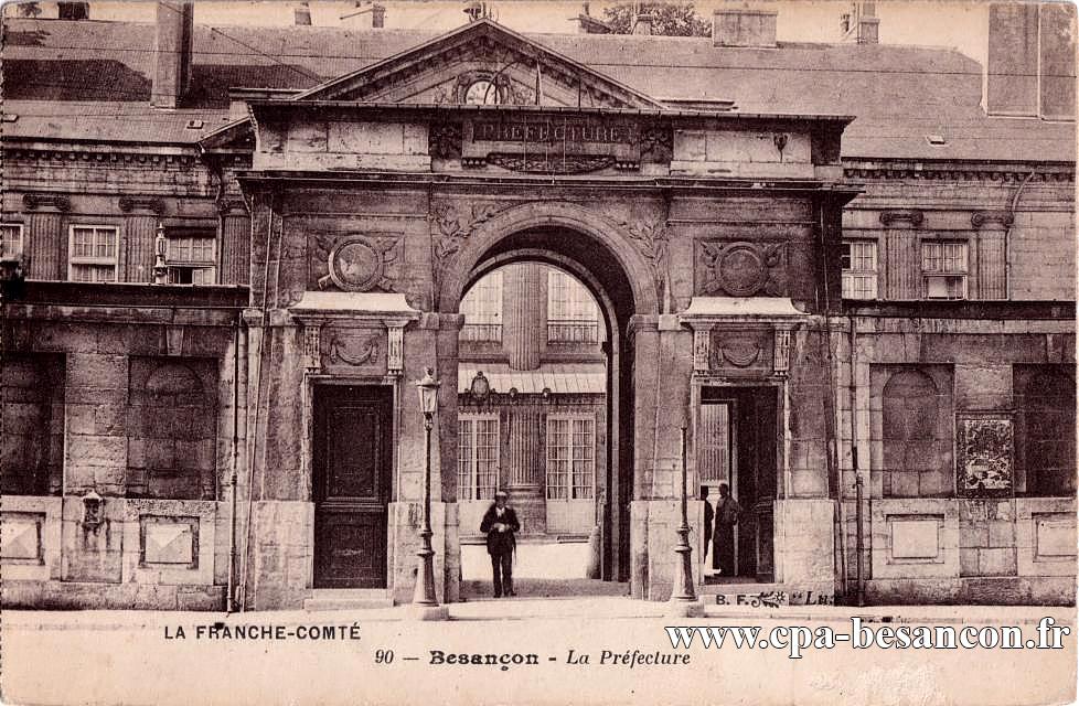 LA FRANCHE-COMTÉ - 90 - Besançon - La Préfecture